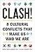 Clash!: How to Thrive in a Multicultural World