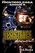 Ep.#1.9 - "Resistance" (The Frontiers Saga Book 9)