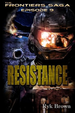 Ep.#1.9 - "Resistance" (The Frontiers Saga Book 9)