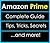 What is Amazon Prime? A Complete Guide + Tips, Tricks and Secrets