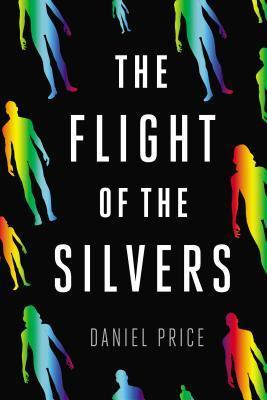 The Flight of the Silvers (Silvers, #1)
