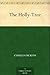 The Holly-Tree by Charles Dickens The Holly-Tree by Charles Dickens