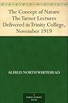 Book cover for The Concept of Nature: The Tarner Lectures Delivered in Trinity College 11/1919