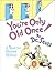 You're Only Old Once! by Dr. Seuss