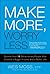 Make More, Worry Less: Secr...