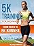 5K Training For Beginners -...