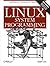 Linux System Programming by Robert   Love