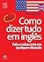 Como Dizer Tudo em Inglês