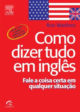 Como Dizer Tudo em Inglês (Portuguese Edition)