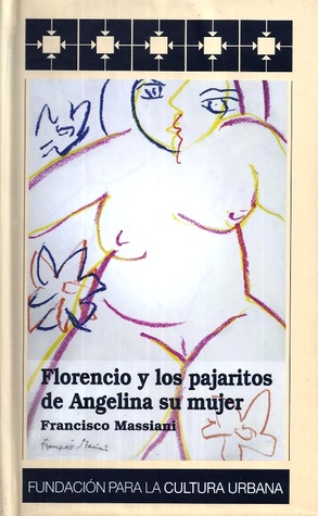 Florencio y los pajaritos de Angelina, su mujer