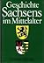 Geschichte Sachsens im Mitt...