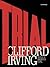 Trial by Clifford Irving