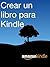 Crear un libro para Kindle by Kindle Direct Publishing