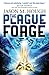 The Plague Forge (Dire Earth Cycle, #3)