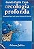 L'ecologia profonda (Italian Edition)