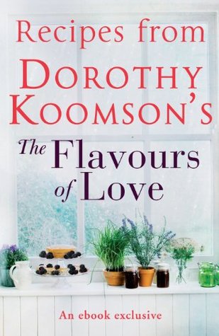 Recipes from Dorothy Koomson's The Flavours of Love (Kindle Edition)
