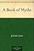 A Book of Myths by Jeanie Lang