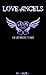 LOVE ANGELS "Tome 2 Le lever du voile" (French Edition)