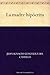 La madre hipócrita (Edición de la Biblioteca Virtual Miguel de Cervantes) (Spanish Edition)
