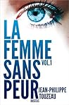 La femme sans peur 1 by Jean-Philippe Touzeau