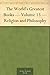 The World's Greatest Books, Volume 13: Religion and Philosophy