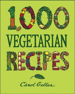 1,000 Vegetarian Recipes (1,000 Recipes Book 40)
