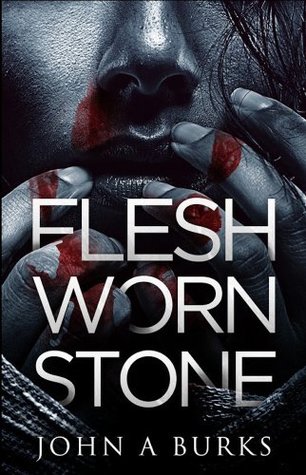 Flesh Worn Stone (Kindle Edition)