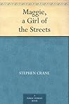 Book cover for Maggie, a Girl of the Streets
