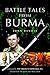 Battle Tales from Burma by John Randle