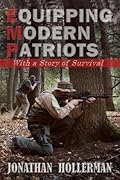 EMP: Equipping Modern Patriots: A Story of Survival 
