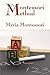 The Montessori Method by Maria Montessori