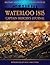 Waterloo 1815 - Captain Mer...