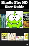 Kindle Fire HD User's Guide Book by Kindle Fire HD User Manual