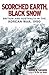 Scorched Earth, Black Snow by Andrew  Salmon