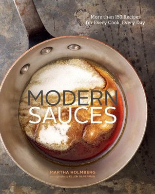 Modern Sauces: More than 150 Recipes for Every Cook, Every Day (Kindle Edition)