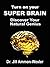 TURN ON YOUR SUPER BRAIN: 5 Steps to Activate Your Natural Genius (brain power, mind power, reach the goal)