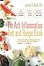 The Anti-Inflammation Diet and Recipe Book: Protect Yourself and Your Family from Heart Disease, Arthritis, Diabetes, Allergies — and More