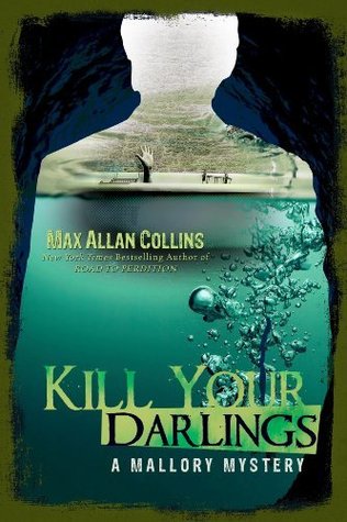 Kill Your Darlings (Mallory, #3)
