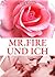 Mr. Fire und ich, Band 6 (Erotischer Roman) (German Edition)