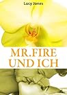 Mr. Fire und ich (2)