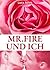 Mr. Fire und ich (3)