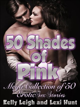 50 SHADES of PINK: Mega Collection of 50 Erotic Short Sex Stories (Kindle Edition)