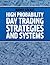High Probability Day Trading Strategies and Systems