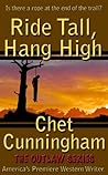 Ride Tall, Hang High by Chet Cunningham