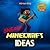 Minecraft: Sneaky Minecraft Ideas You Probably Never Knew (Minecraft books Book 4)