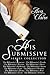 The His Submissive Series C...