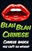 Blah Blah Chinese: Chinese Basics You Can't Do Without