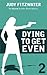 Dying to Get Even by Judy Fitzwater