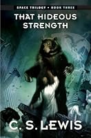 That Hideous Strength (The Space Trilogy #3)