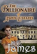 The Billionaire of Aspen Estates